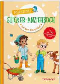 Mein kleines Sticker-Anziehbuch. Auf dem Bauernhof : Stickern, spielen, beschäftigen ab 4 Jahren. Mit über 150 Stickern (Spielen & Beschäftigen) （2022. 16 S. 147 Abb. 210 mm）
