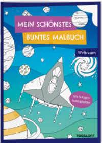 Mein schönstes buntes Malbuch. Weltraum : Mit farbigen Ausmalseiten. Ab 5 Jahren. (Malbücher und -blöcke) （2023. 32 S. 19 Abb. 280 mm）
