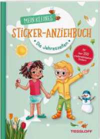 Mein kleines Sticker-Anziehbuch. Die Jahreszeiten : Stickern, spielen, beschäftigen ab 4 Jahren. Mit über 150 wiederablösbaren Stickern (Spielen & Beschäftigen) （2024. 16 S. 161 Abb. 210 mm）