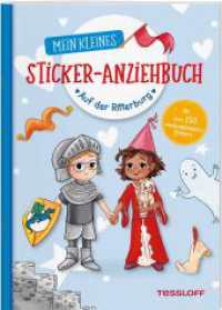 Mein kleines Sticker-Anziehbuch. Auf der Ritterburg : Stickern, spielen, beschäftigen ab 4 Jahren. Mit über 150 wiederablösbaren Stickern (Spielen & Beschäftigen) （2024. 16 S. 143 Abb. 210 mm）