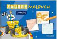 Zaubermalbuch. Fahrzeuge : Mit magischen Zauberseiten (Malbücher und -blöcke) （2022. 32 S. s/w illustriert. 165 x 240 mm）