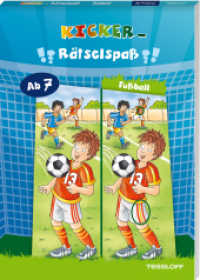 Kicker-Rätselspaß. Fußball : Rätseln für Kinder ab 7 Jahren (Malbücher und -blöcke) （2022. 64 S. Im Wechsel farbig und s/w illustriert. 240 mm）