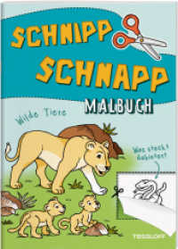 Schnipp Schnapp Malbuch. Wilde Tiere. Was steckt dahinter? : Malen, schneiden und entdecken! (Malbücher und -blöcke) （2024. 32 S. 21 Abb. 280 mm）