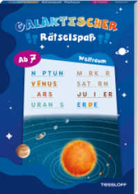 Galaktischer Rätselspaß. Weltraum : Rätseln für Kinder ab 7 Jahren (Rätsel, Spaß, Spiele) （2022. 64 S. Durchgehend farbig. 240 mm）