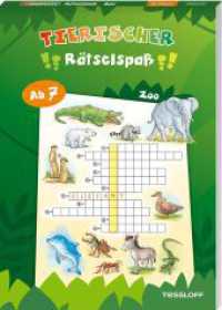 Tierischer Rätselspaß. Zoo : Rätseln für Kinder ab 7 Jahren (Rätsel, Spaß, Spiele) （2022. 64 S. Abwechselnd farbig und s/w illustriert. 240 mm）
