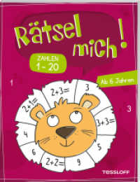 Rätsel mich! Zahlen 1 bis 20 : Rätseln für Kinder ab 6 Jahren (Rätsel, Spaß, Spiele) （2023. 64 S. 60 Abb. 215 mm）