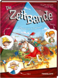 Die ZeitBande. Band 2. Ritterturnier in Flammen (Die ZeitBande 2) （2024. 72 S. 39 Abb. 215 mm）
