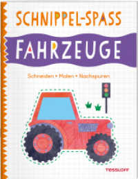 Schnippel-Spaß. Fahrzeuge. Schneiden - Malen - Nachspuren : Spielend leicht schneiden üben. Für Kindergartenkinder ab 4 Jahren (Spielen & Beschäftigen) （2024. 32 S. 280 mm）