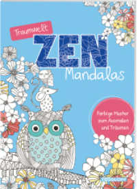 Traumwelt Zen-Mandalas : Farbige Muster zum Ausmalen und Träumen. Zauberhaft ankolorierte Mandala-Motive für Kreativ-Fans ab 8 Jahren (Malbücher und -blöcke) （2024. 96 S. 280 mm）