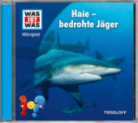 WAS IST WAS Hörspiel. Haie - bedrohte Jäger, Audio-CD : 58 Min.. Hörspiel. Ungekürzte Ausgabe (Was ist was Hörspiele) （2024. 3 Abb. 125 x 142 mm）