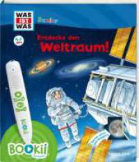 BOOKii® WAS IST WAS Junior Entdecke den Weltraum : Antippen, Spielen, Lernen. Sounds unter den Klappen (BOOKii / Antippen, Spielen, Lernen) （2019. 20 S. farbig illustriert. 277 mm）