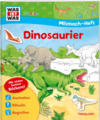 WAS IST WAS Junior Mitmach-Heft Dinosaurier : Ausmalen. Rätseln. Begreifen (WAS IST WAS Junior Mitmach-Hefte) （2019. 24 S. plus 1 Stickerbogen (1 x 4 Seiten). 277 mm）