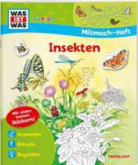 WAS IST WAS Junior Mitmach-Heft. Insekten : Ausmalen, Rätseln, Begreifen. Mit vielen bunten Stickern (Was ist was junior Mitmachheft) （2020. 24 S. 277 mm）