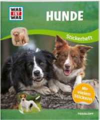 WAS IST WAS Stickerheft Hunde （2024. 32 S. 154 Abb. 277 mm）