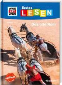 WAS IST WAS Erstes Lesen Band 23. Das alte Rom (Was ist was Erstes Lesen 23) （2023. 64 S. zahlreiche Fotos, farbig illustriert. 245 mm）