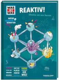 WAS IST WAS Naturwissenschaften easy! Chemie. Reaktiv! : Chemie um uns herum (Was ist was Naturwissenschaften easy!) （2022. 64 S. 125 Abb. 275 mm）