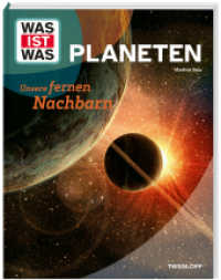 WAS IST WAS Planeten. Unsere fernen Nachbarn (WAS IST WAS Das Original) （2024. 48 S. 296 mm）