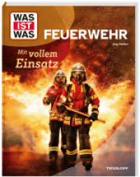 WAS IST WAS Feuerwehr. Mit vollem Einsatz (WAS IST WAS Das Original) （2024. 48 S. 296 mm）