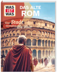 WAS IST WAS Das alte Rom. Eine Stadt verändert die Welt (WAS IST WAS Das Original) （2024. 48 S. 296 mm）