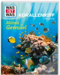 WAS IST WAS Korallenriff. Mitten im Gewusel (WAS IST WAS Das Original) （2024. 48 S. 296 mm）