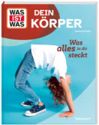 WAS IST WAS Dein Körper. Was alles in dir steckt (WAS IST WAS Das Original) （2024. 48 S. 104 Abb. 296 mm）