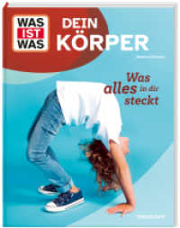 WAS IST WAS Dein Körper. Was alles in dir steckt (WAS IST WAS Das Original) （2024. 48 S. 296 mm）