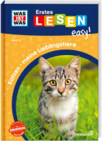 WAS IST WAS Erstes Lesen easy! Band 10. Katzen - meine Lieblingstiere (WAS IST WAS Erstes Lesen easy! 10) （2022. 48 S. 81 Abb. 245 mm）