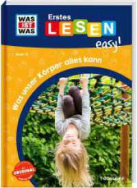 WAS IST WAS Erstes Lesen easy! Band 13. Was unser Körper alles kann (WAS IST WAS Erstes Lesen easy! 13) （2023. 48 S. zahlreiche Fotos, farbig illustriert. 245 mm）