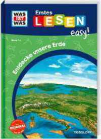 WAS IST WAS Erstes Lesen easy! Band 14. Entdecke unsere Erde (WAS IST WAS Erstes Lesen easy! 14) （2023. 48 S. 76 Abb. 245 mm）