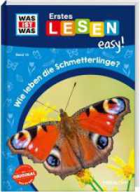 WAS IST WAS Erstes Lesen easy! Band 15. Wie leben die Schmetterlinge? (WAS IST WAS Erstes Lesen easy! 15) （2024. 48 S. zahlreiche Fotos, farbig illustriert. 245 mm）