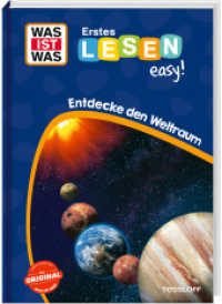 WAS IST WAS Erstes Lesen easy! Entdecke den Weltraum (WAS IST WAS Erstes Lesen easy!) （2025. 48 S. 245 mm）