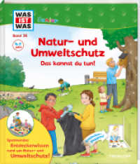 WAS IST WAS Junior Band 36 Natur- und Umweltschutz Das kannst du tun! (Was ist was junior Sachbuch 36) （2022. 20 S. 106 Abb. 277 mm）