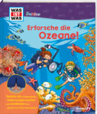 WAS IST WAS Junior Band 42 Erforsche die Ozeane! (Was ist was junior Sachbuch 42) （2023. 20 S. 70 Abb. 277 mm）