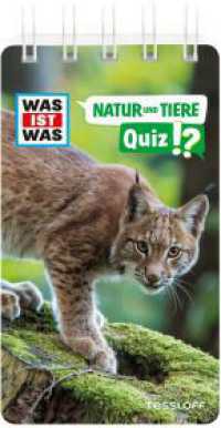 WAS IST WAS Quiz Natur und Tiere (WAS IST WAS Quizblöcke) （2024. 80 S. 60 Abb. 130 mm）