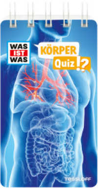 WAS IST WAS Quiz Körper : Über 100 Fragen und Antworten! Mit Spielanleitung und Punktewertung (WAS IST WAS Quizblöcke) （2024. 80 S. 130 mm）