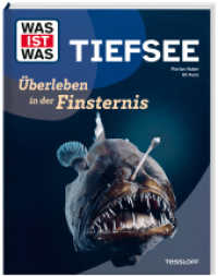 WAS IST WAS Tiefsee. Überleben in der Finsternis (WAS IST WAS Das Original) （2025. 48 S. 296 mm）