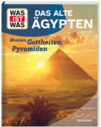 WAS IST WAS Das alte Ägypten. Mumien, Gottheiten, Pyramiden (WAS IST WAS Das Original) （2025. 48 S. 296 mm）