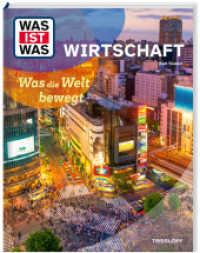 WAS IST WAS Wirtschaft. Was die Welt bewegt (WAS IST WAS Das Original)