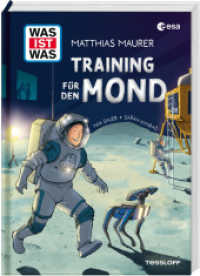 WAS IST WAS Training für den Mond （2025. 112 S. 245 mm）