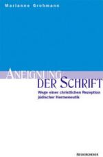 Aneignung der Schrift : Wege einer christlichen Rezeption jÃ'discher Hermeneutik