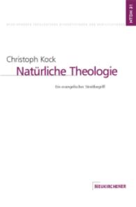 Natürliche Theologie : Ein evangelischer Streitbegriff