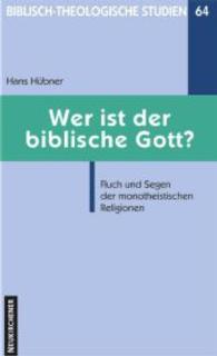 Biblisch-Theologische Studien : Fluch und Segen der monotheistischen Religionen