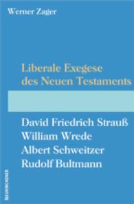 Liberale Exegese des Neuen Testaments : David Friedrich StrauÃ - William Wrede - Albert Schweitzer - Rudolf Bultmann