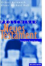 Proseminar Neues Testament : Texte lesen, fragen lernen