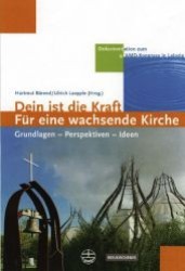 Dein ist die Kraft - FÃ'r eine wachsende Kirche : Grundlagen - Perspektiven - Ideen. Dokumentation zum 4. AMD-Kongress in Leipzig