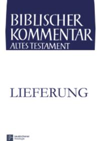 Numeri (Biblischer Kommentar Altes Testament - Ausgabe in Lieferungen 4/3) （2007. 80 S. 245 mm）