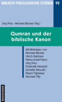 Qumran und der biblische Kanon (Biblisch-Theologische Studien 92) （2009. 275 S. 20.5 cm）