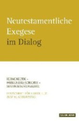 Neutestamentliche Exegese im Dialog : Hermeneutik - Wirkungsgeschichte - Matthausevangelium. Festschrift fur Ulrich Luz