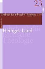 Heiliges Land : (2008) (Jahrbuch für Biblische Theologie Band 023, Jahr 2008) （2009. XIV, 306 S. 220 mm）