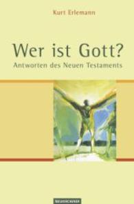 Wer ist Gott? : Antworten des Neuen Testaments